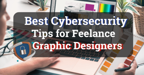 Best Cybersecurity Tips for Freelance Graphic Designers