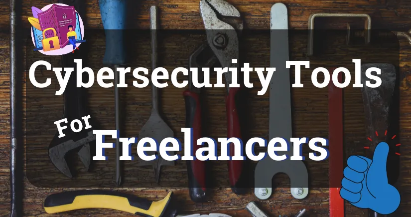 Article Cover Photo for Cybersecurity Tools for freelancers
