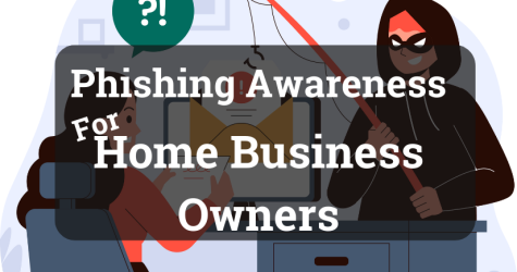 Phishing Awareness Training for Your Online Home Businesses